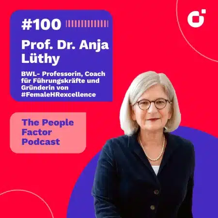 A Portrait of Prof. Dr. Anja Lüthy, Founder & Business administration professor. She is guest at the 100th episode of Thomas Kohler's The People Factor Podcast.