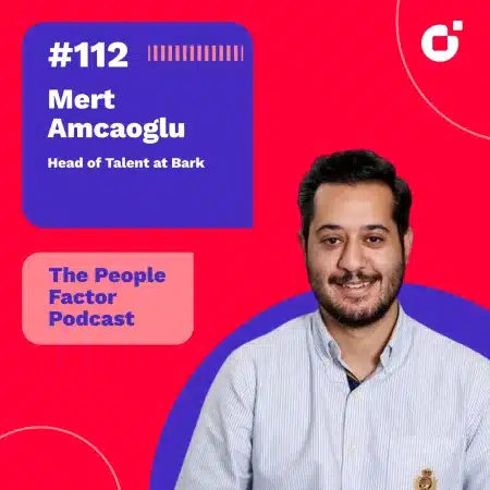 A Portrait of Mert Amcaoglu, Head of Talent at Bark. He is guest at the 112th episode of Thomas Kohler's The People Factor Podcast.