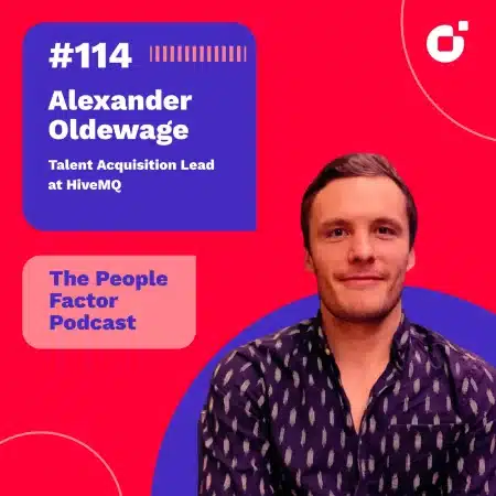 A Portrait of Alexander Oldewage, Talent Acquisition Lead at HiveMQ. He is guest at the 114th episode of The People Factor Podcast with Thomas Kohler & Yeliz Castillo.
