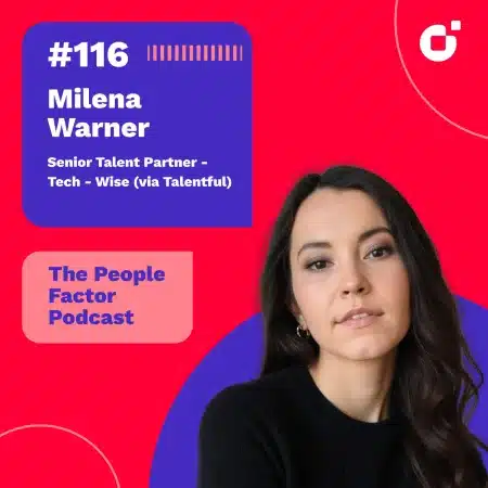 A Portrait of Milena Warner, Senior Talent Partner at Wise (via Talentful). She is guest at the 116th episode of The People Factor Podcast with Thomas Kohler & Yeliz Castillo.