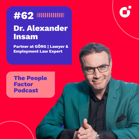 Dr. Alexander Insam - Partner at GÖRG, Lawyer & Employment Law Expert and guest at the 62nd episode of Thomas Kohler's The People Factor Podcast.