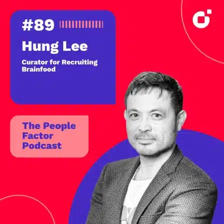 A Portrait of Hung Lee who is the curator for Recruiting Brainfood Newsletter. He is guest at the 89th episode of Thomas Kohler's The People Factor Podcast.