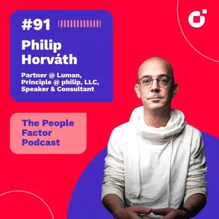 A Portrait of Philip Horváth, Partner at Luman, Principle at philip, LLC, Speaker & Consultant. He is guest at the 91st episode of Thomas Kohler's The People Factor Podcast.